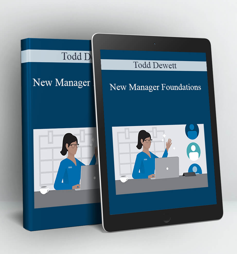 New Manager Foundations - Todd Dewett