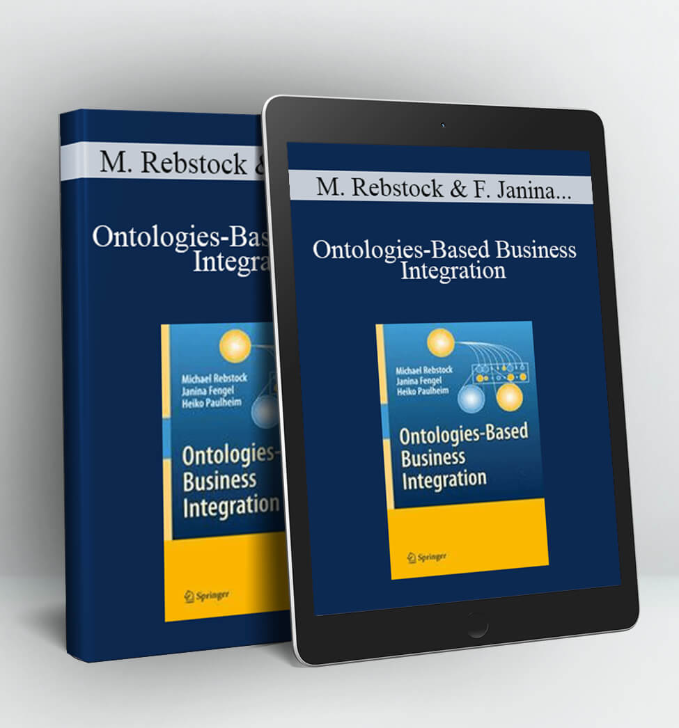 Ontologies-Based Business Integration - M. Rebstock