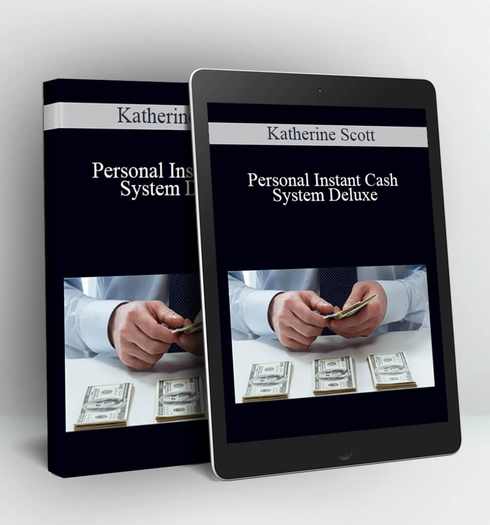 Personal Instant Cash System Deluxe - Katherine Scott