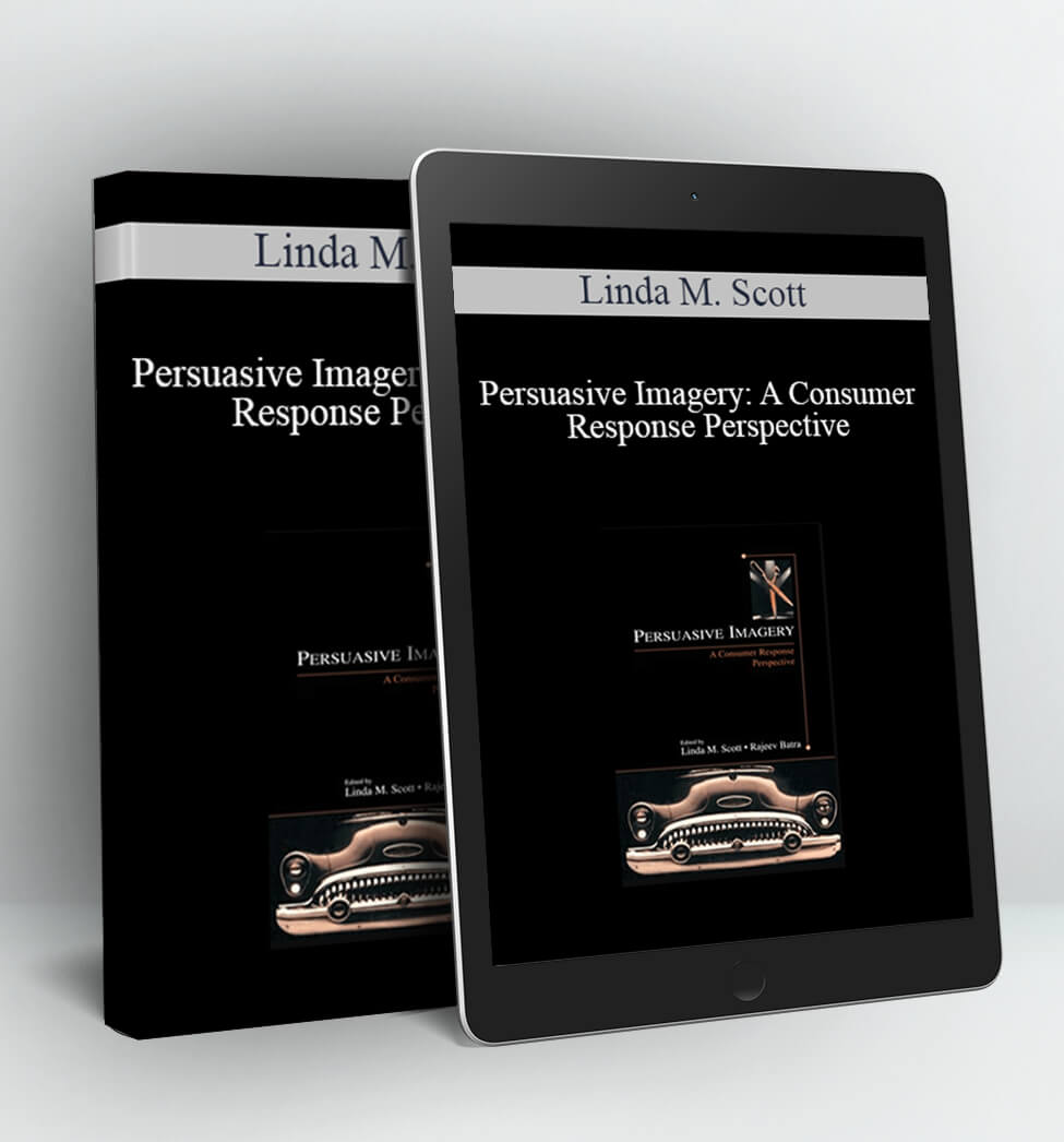Persuasive Imagery: A Consumer Response Perspective - Linda M. Scott