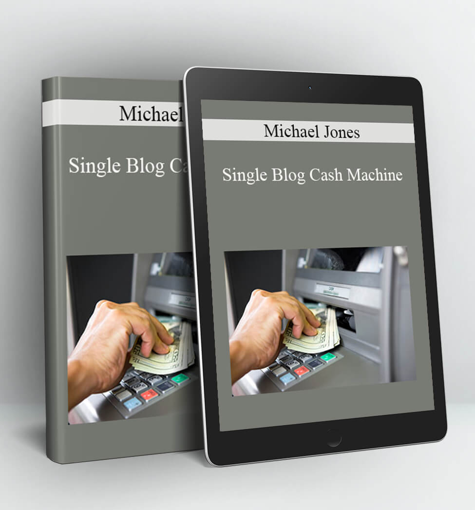 Single Blog Cash Machine - Michael Jones