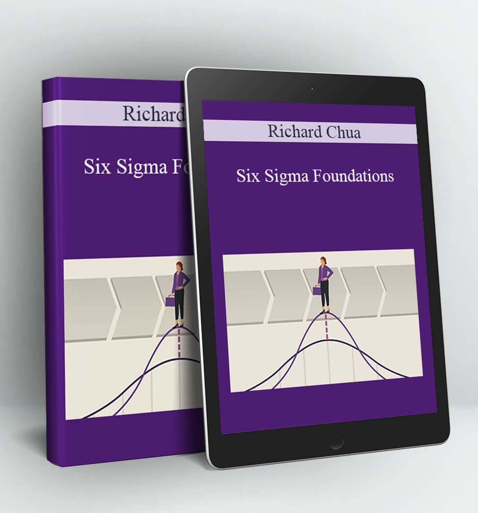 Six Sigma Foundations - Richard Chua