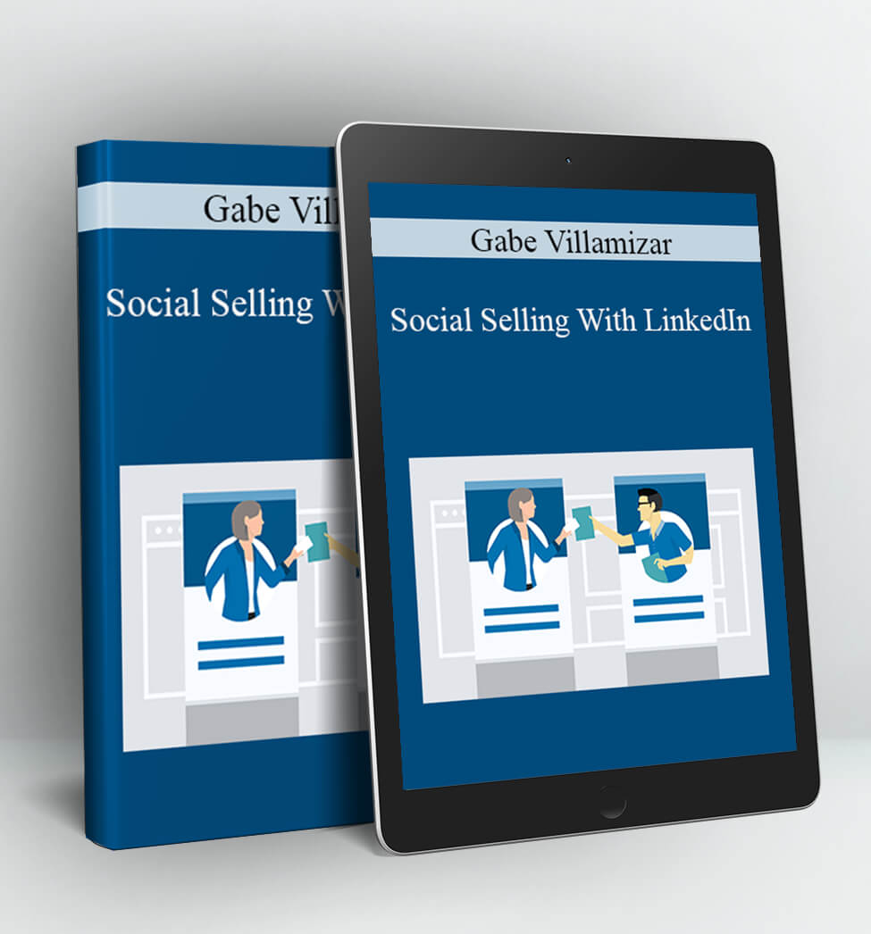 Social Selling With LinkedIn - Gabe Villamizar