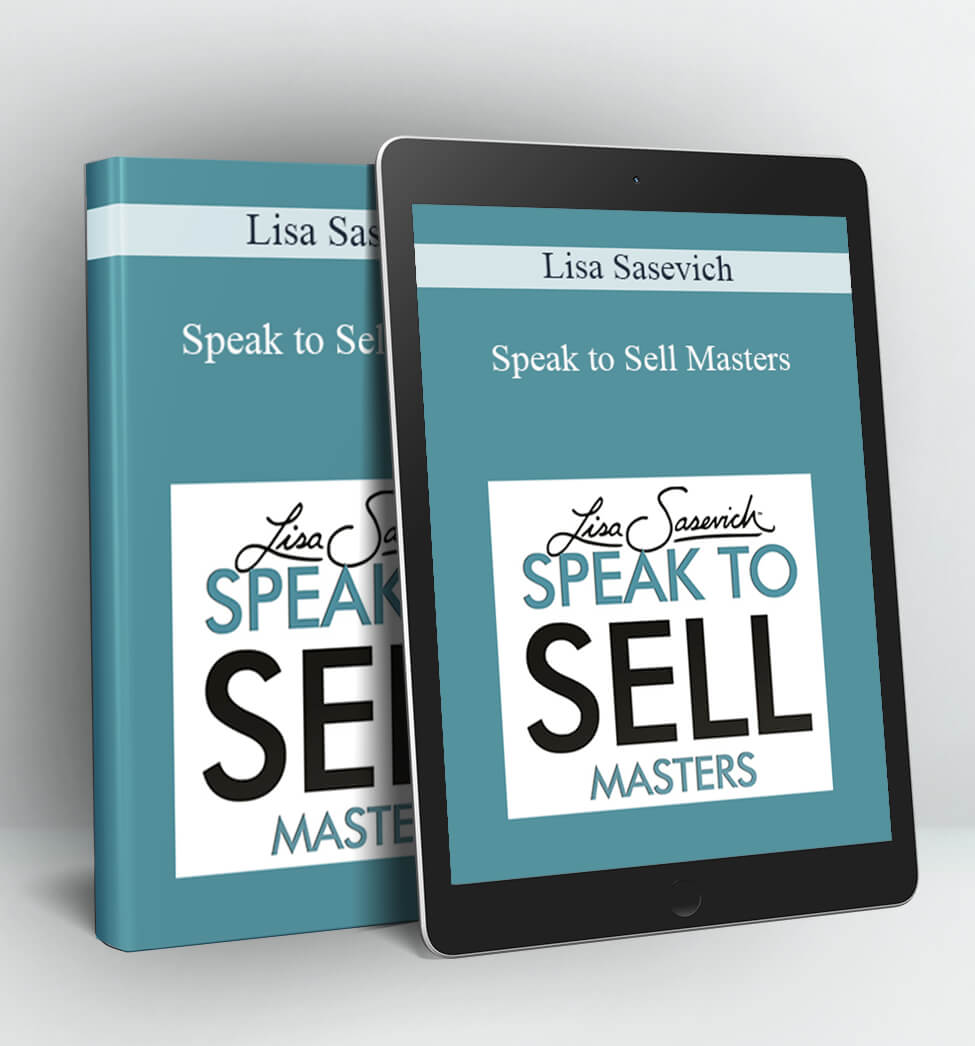 Speak to Sell Masters - Lisa Sasevich