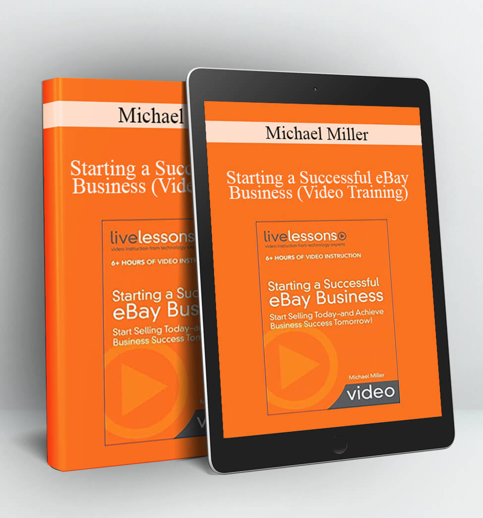 Starting a Successful eBay Business (Video Training) - Michael Miller