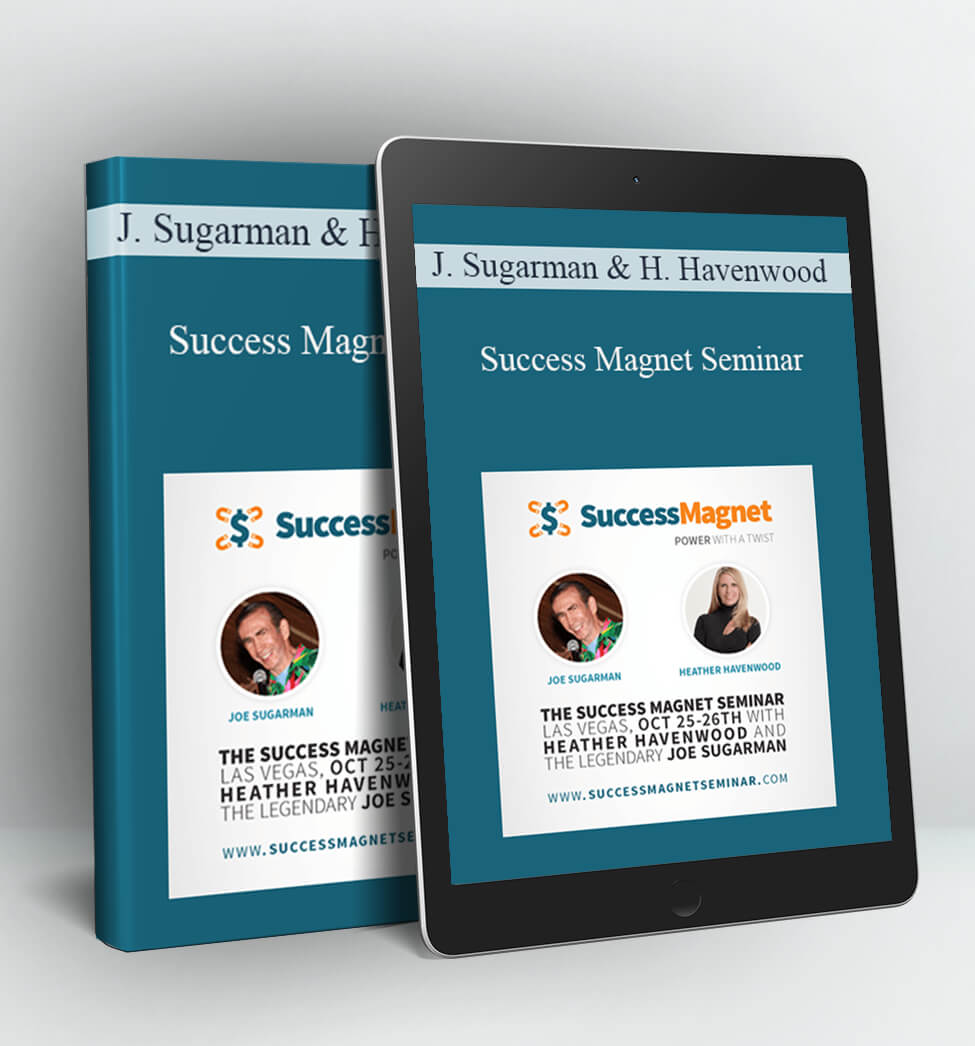 Success Magnet Seminar - Joseph Sugarman & Heather Havenwood