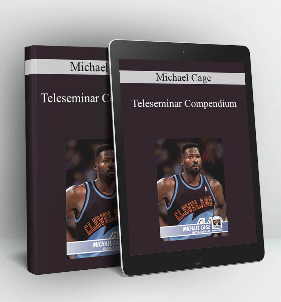 Teleseminar Compendium - Michael Cage