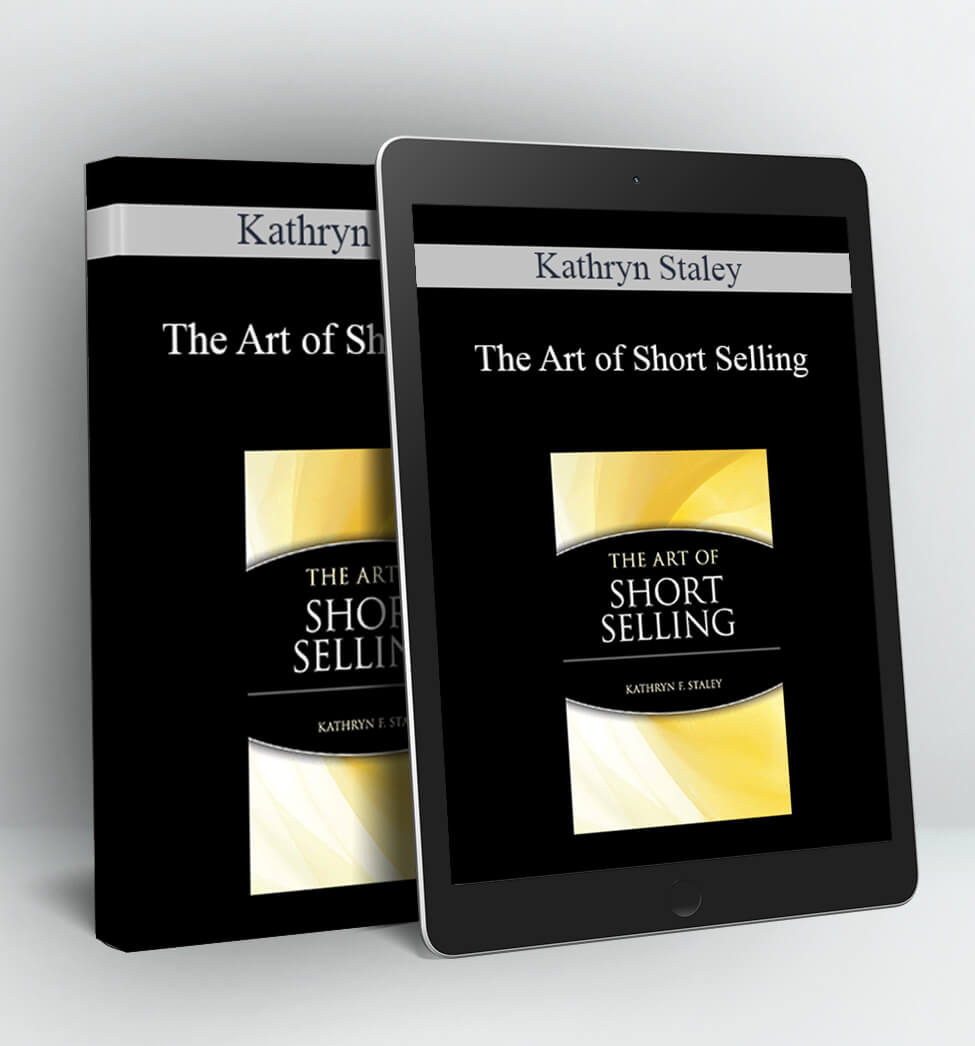 The Art of Short Selling - Kathryn Staley