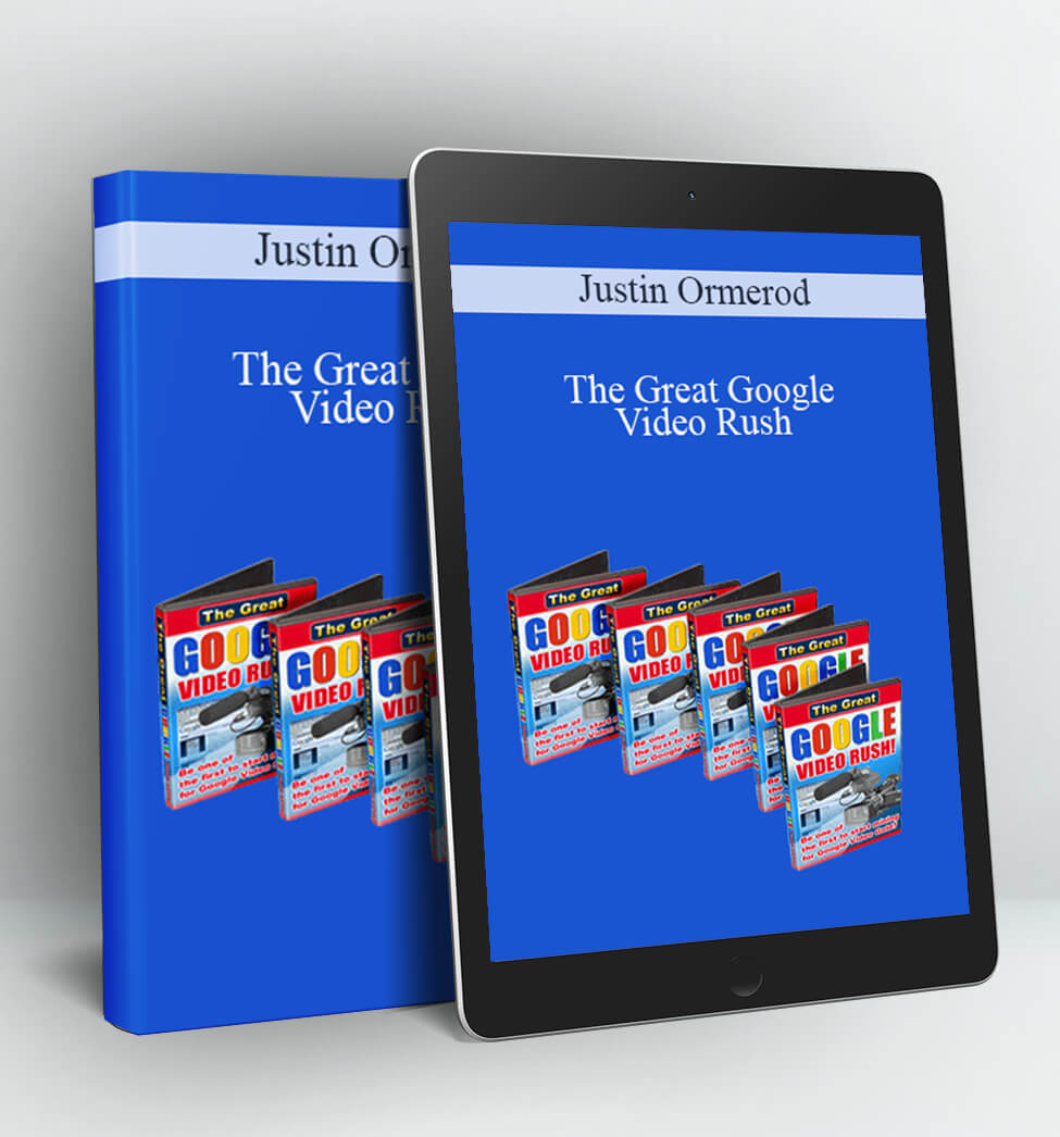 The Great Google Video Rush - Justin Ormerod