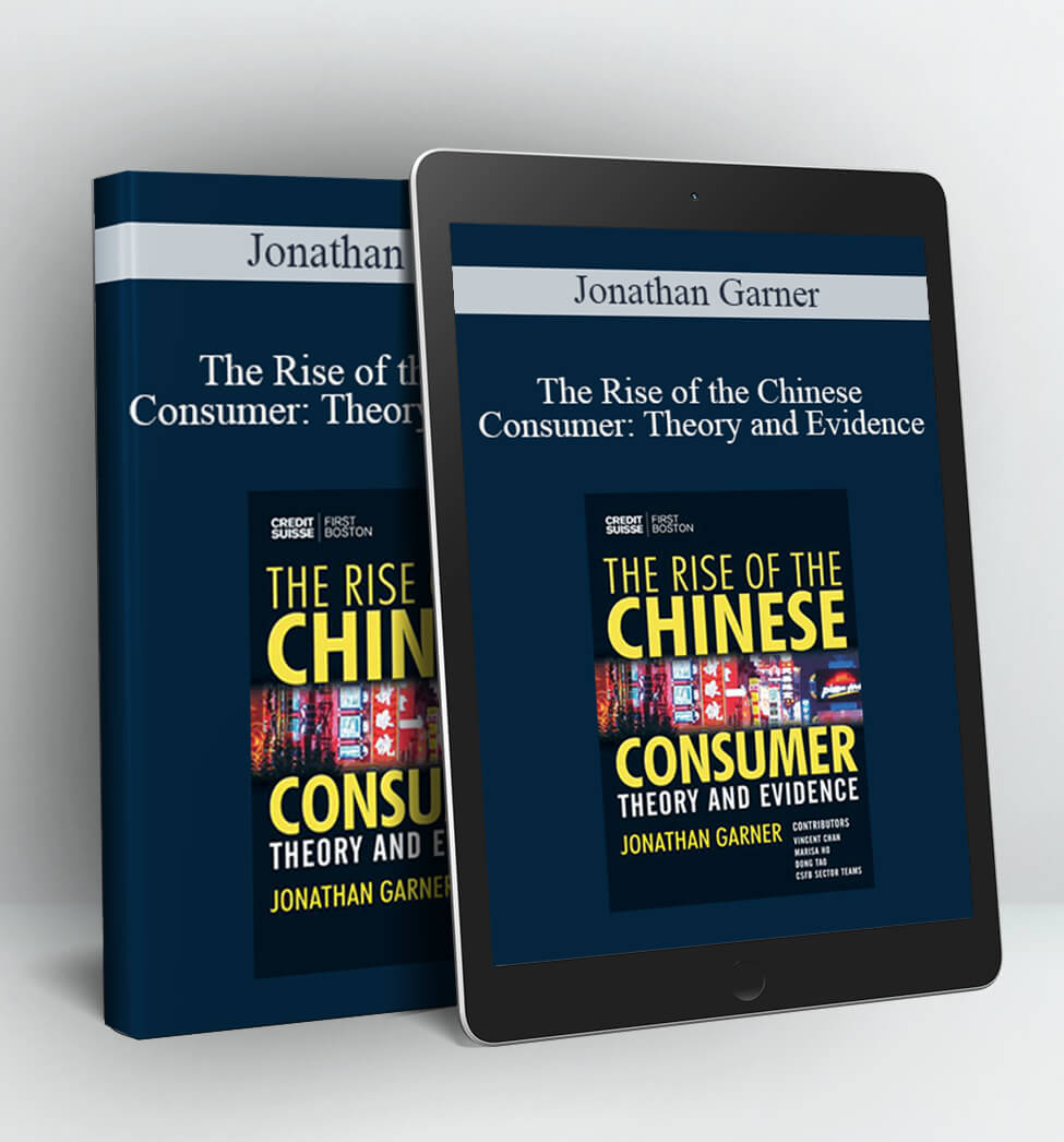 The Rise of the Chinese Consumer: Theory and Evidence - Jonathan Garner