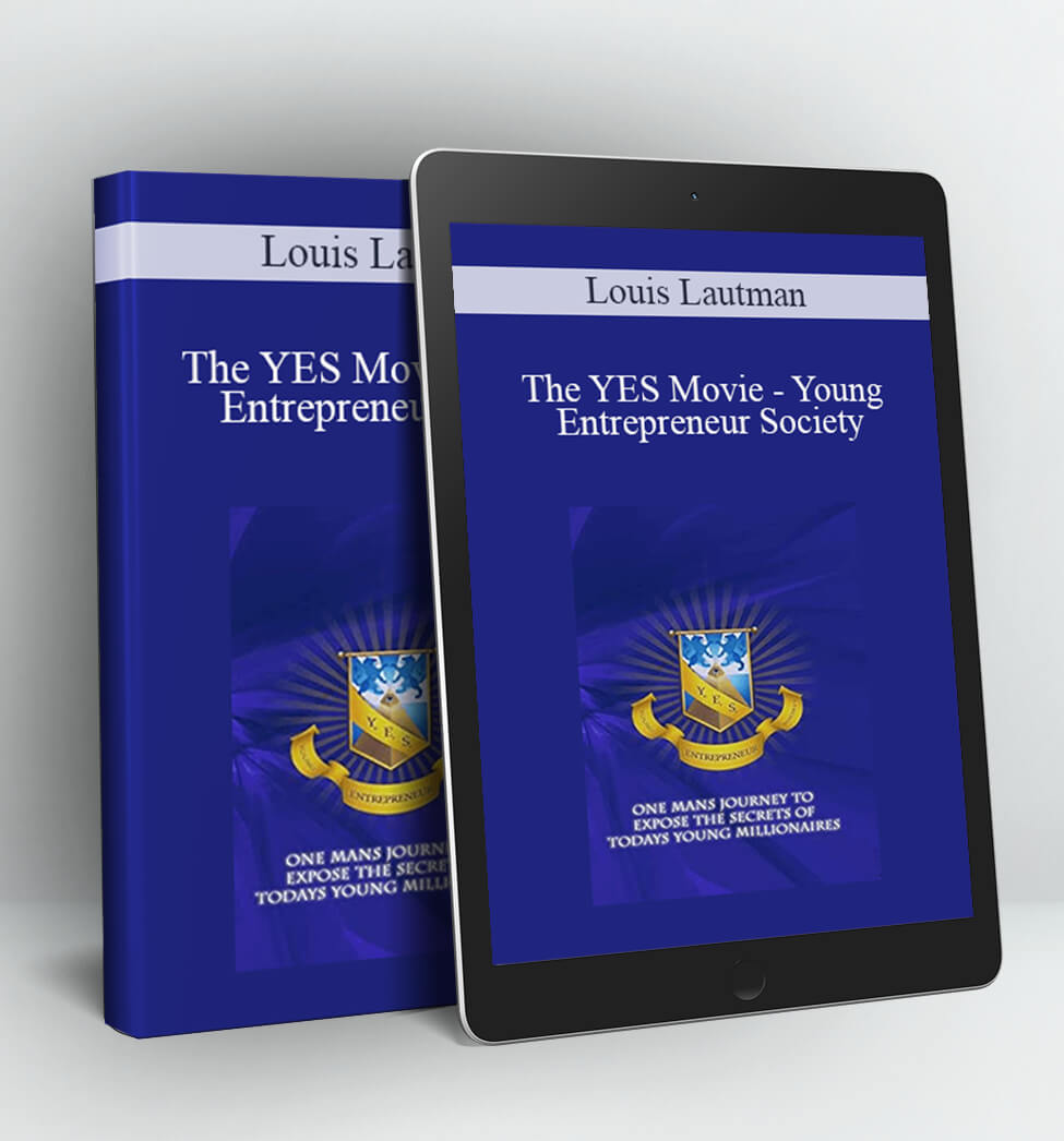 The YES Movie - Young Entrepreneur Society - Louis Lautman