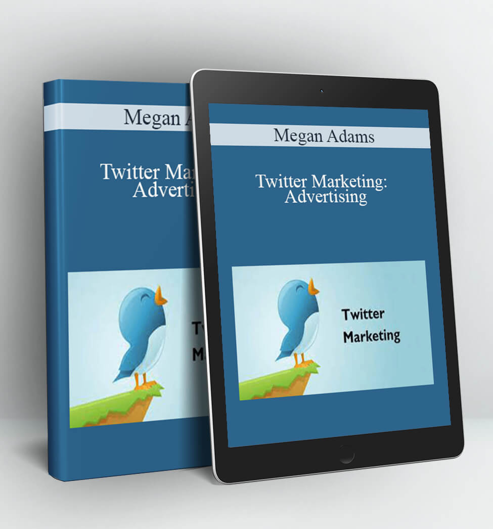 Twitter Marketing: Advertising - Megan Adams