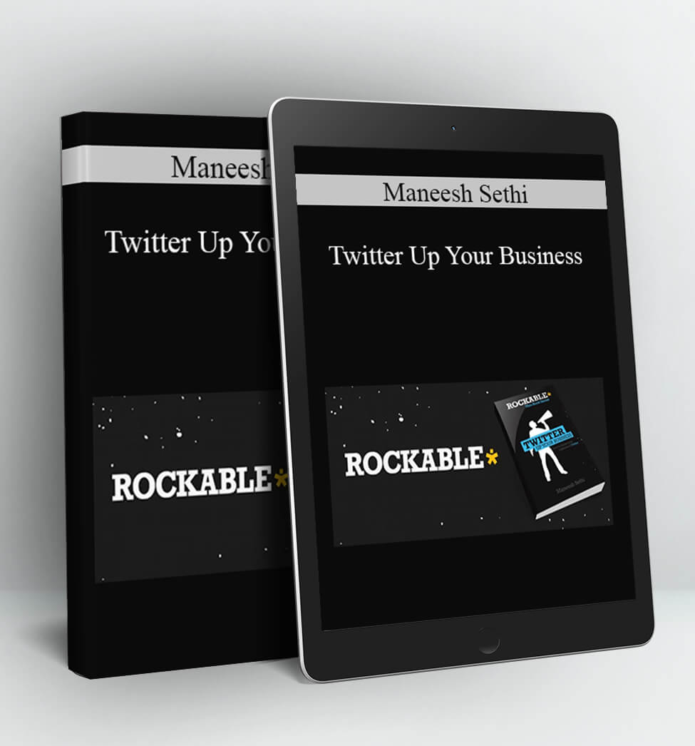 Twitter Up Your Business - Maneesh Sethi