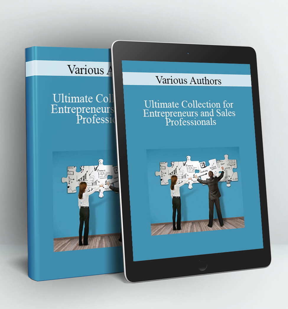 Ultimate Collection for Entrepreneurs and Sales Professionals - Various Authors