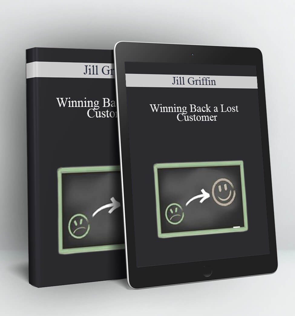 Winning Back a Lost Customer - Jill Griffin