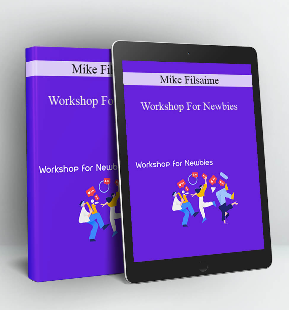 Workshop For Newbies - Mike Filsaime