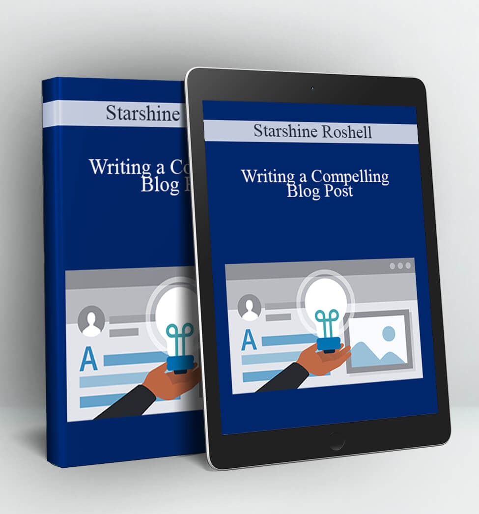 Writing a Compelling Blog Post - Starshine Roshell