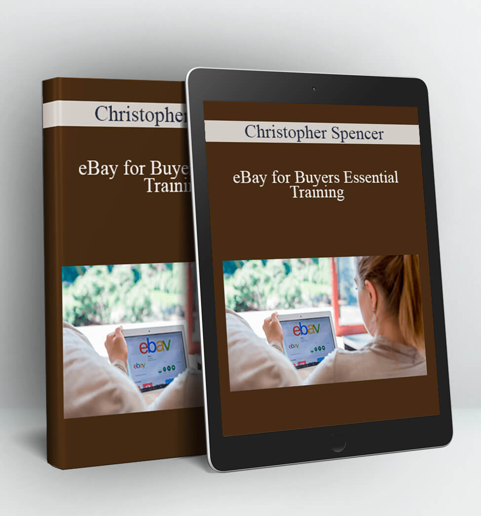 eBay for Buyers Essential Training - Christopher Spencer