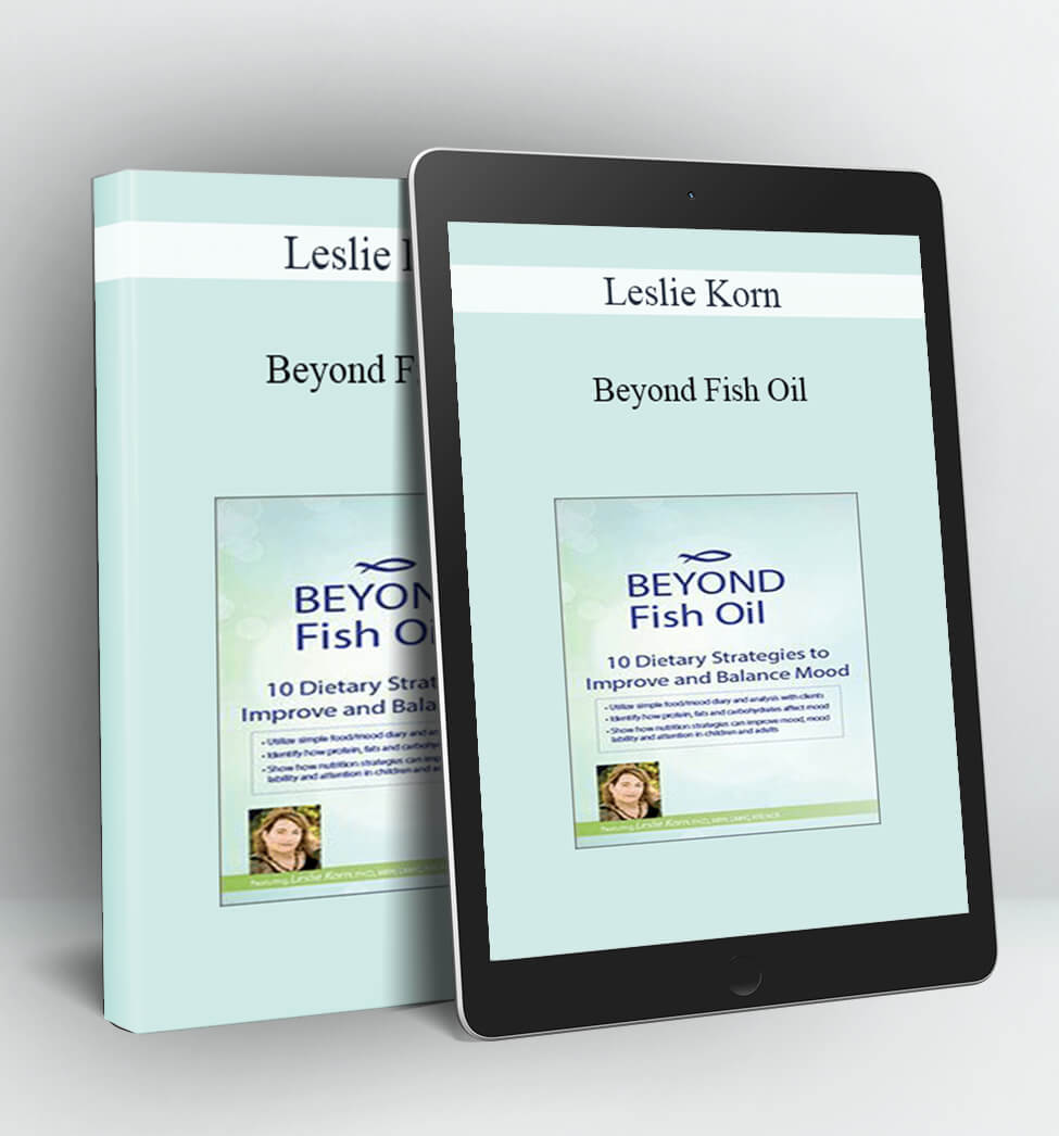 Beyond Fish Oil - Leslie Korn