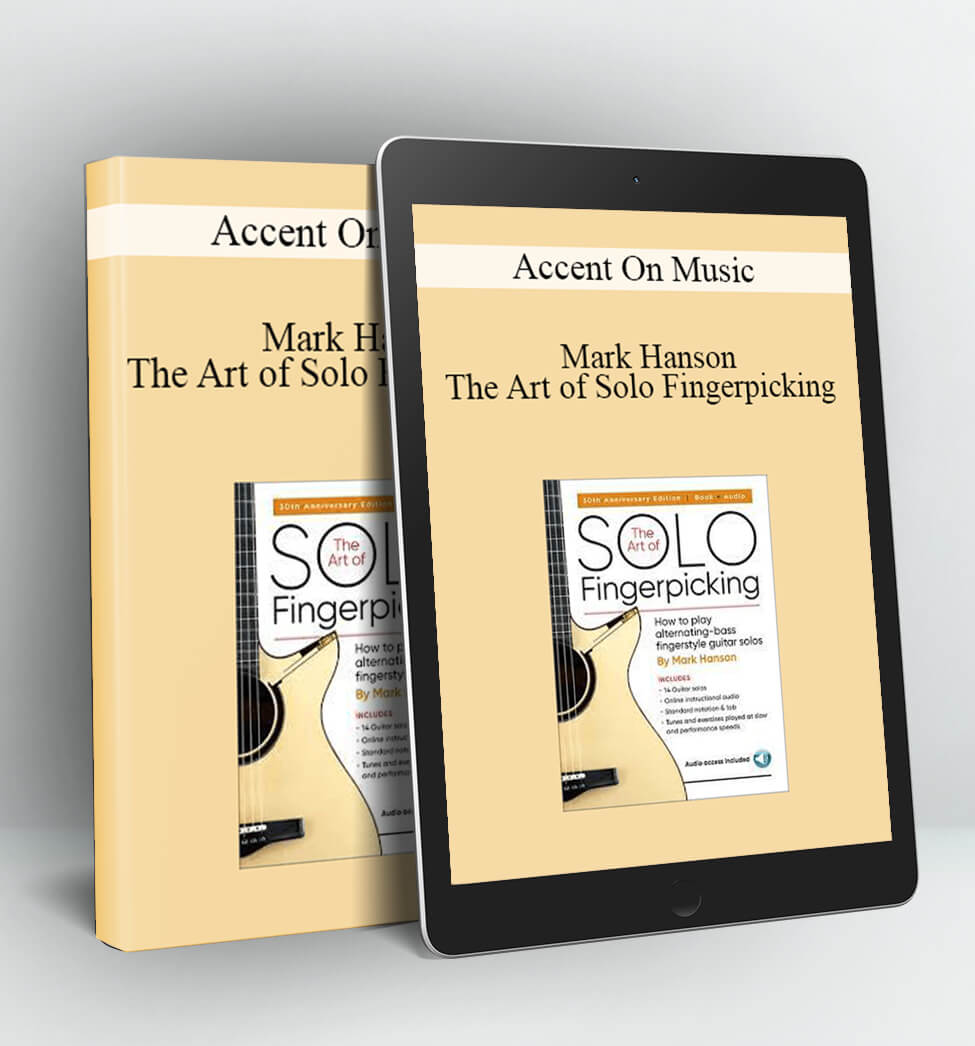 Accent On Music - The Art of Solo Fingerpicking - Mark Hanson