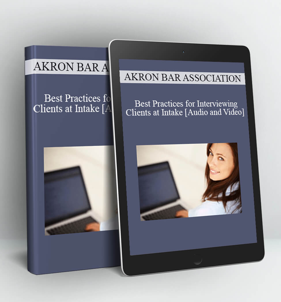 Best Practices for Interviewing Clients at Intake - Akron Bar Association