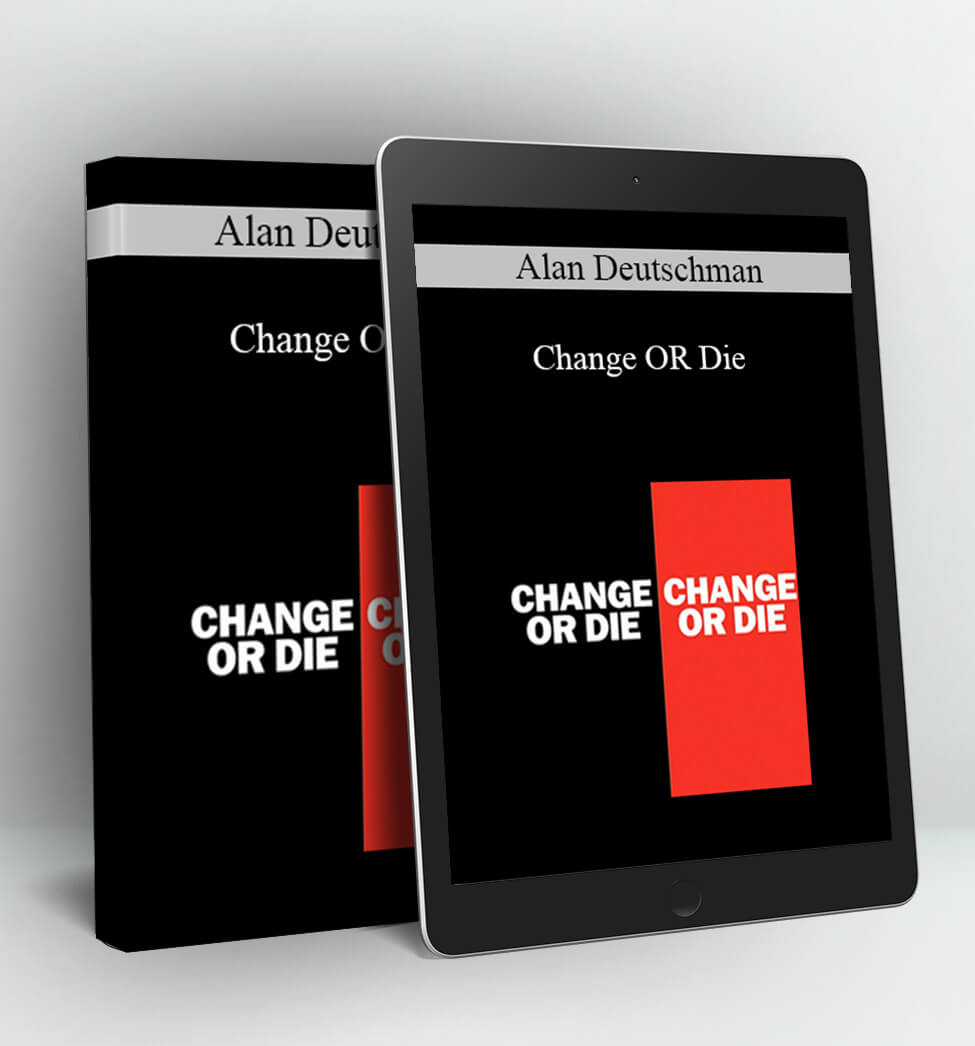 Change OR Die - Alan Deutschman