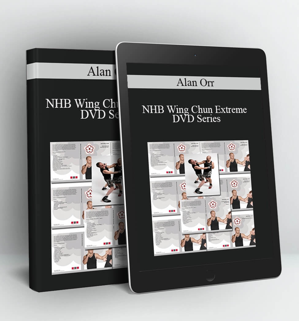 NHB Wing Chun Extreme DVD Series - Alan Orr