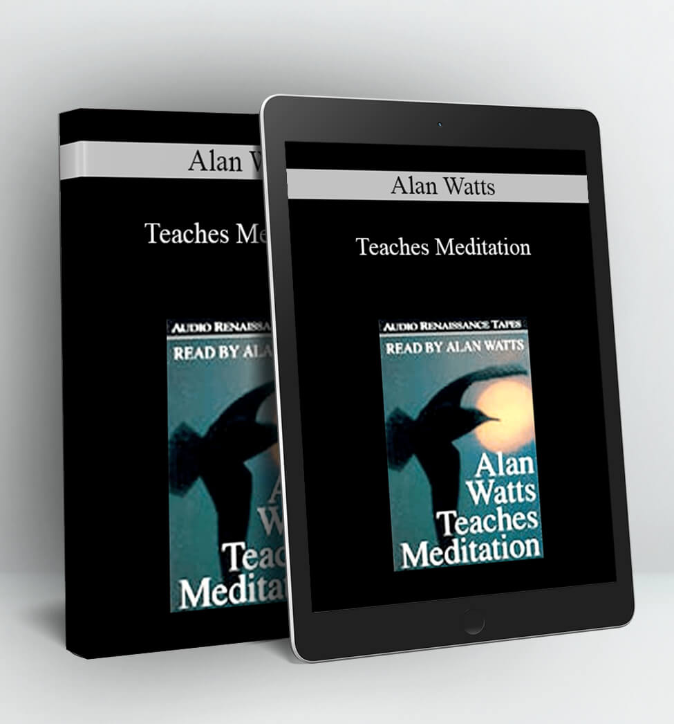 Teaches Meditation - Alan Watts