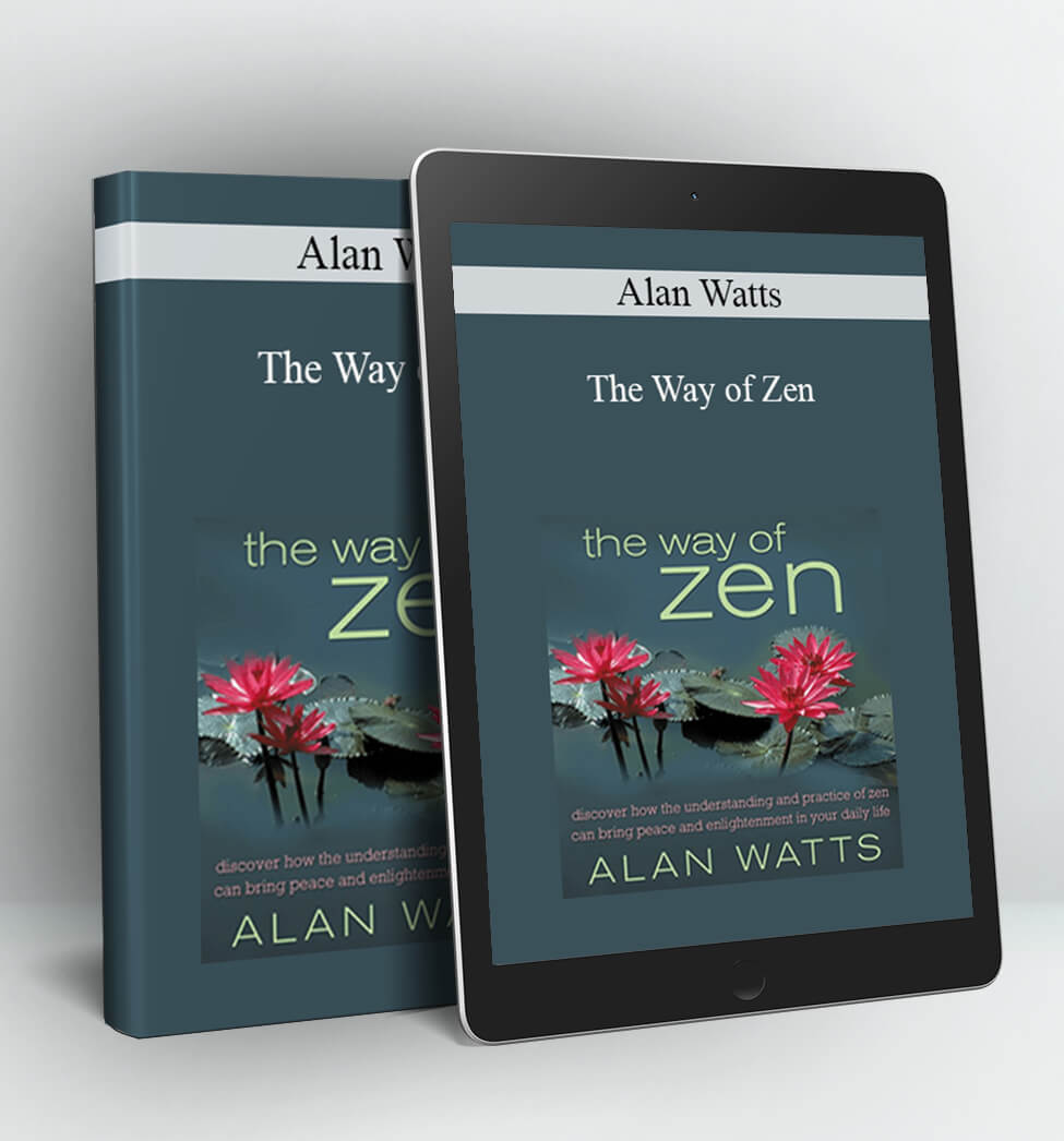 The Way of Zen - Alan Watts