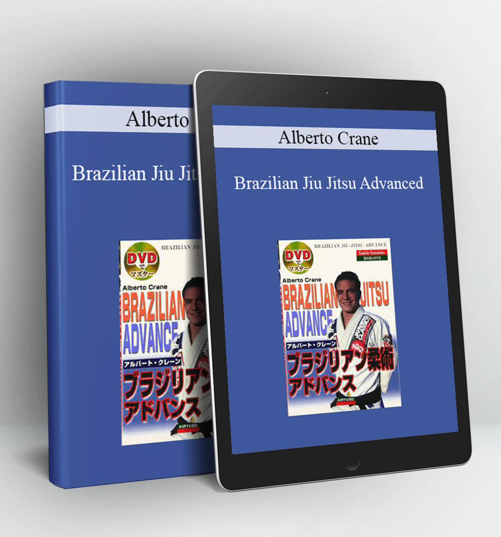 Brazilian Jiu Jitsu Advanced - Alberto Crane