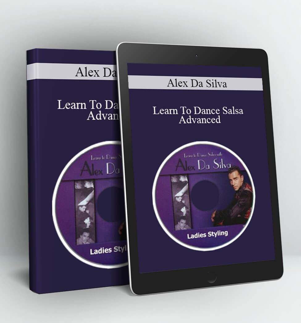 Learn To Dance Salsa Advanced - Alex Da Silva