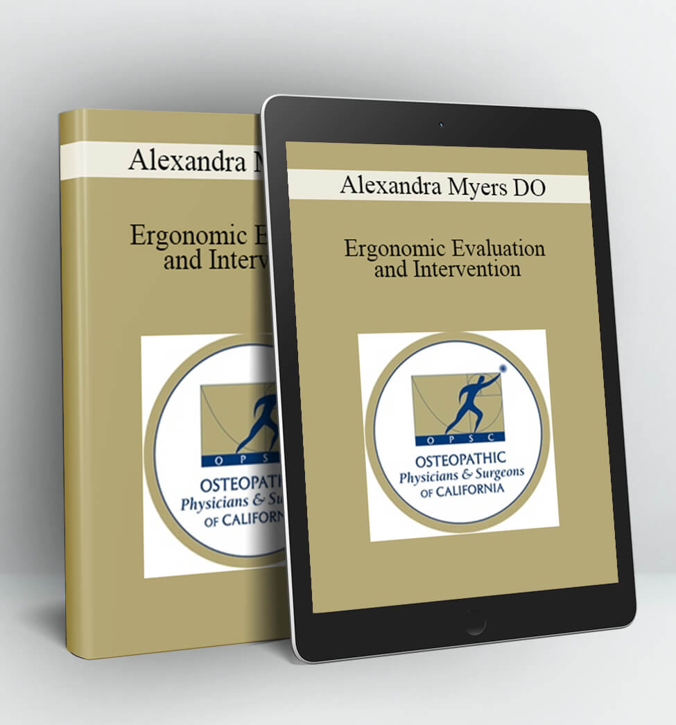 Ergonomic Evaluation and Intervention - Alexandra Myers DO