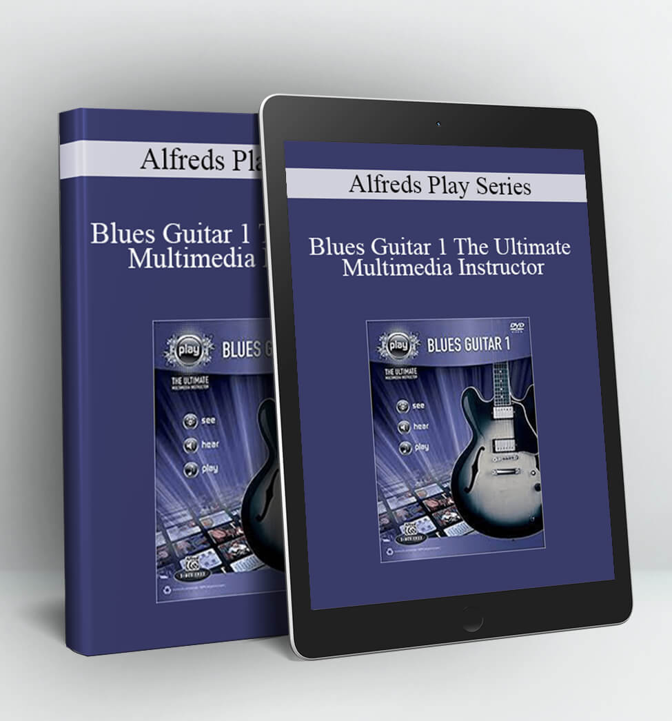 Blues Guitar 1 The Ultimate Multimedia Instructor - Alfreds Play Series