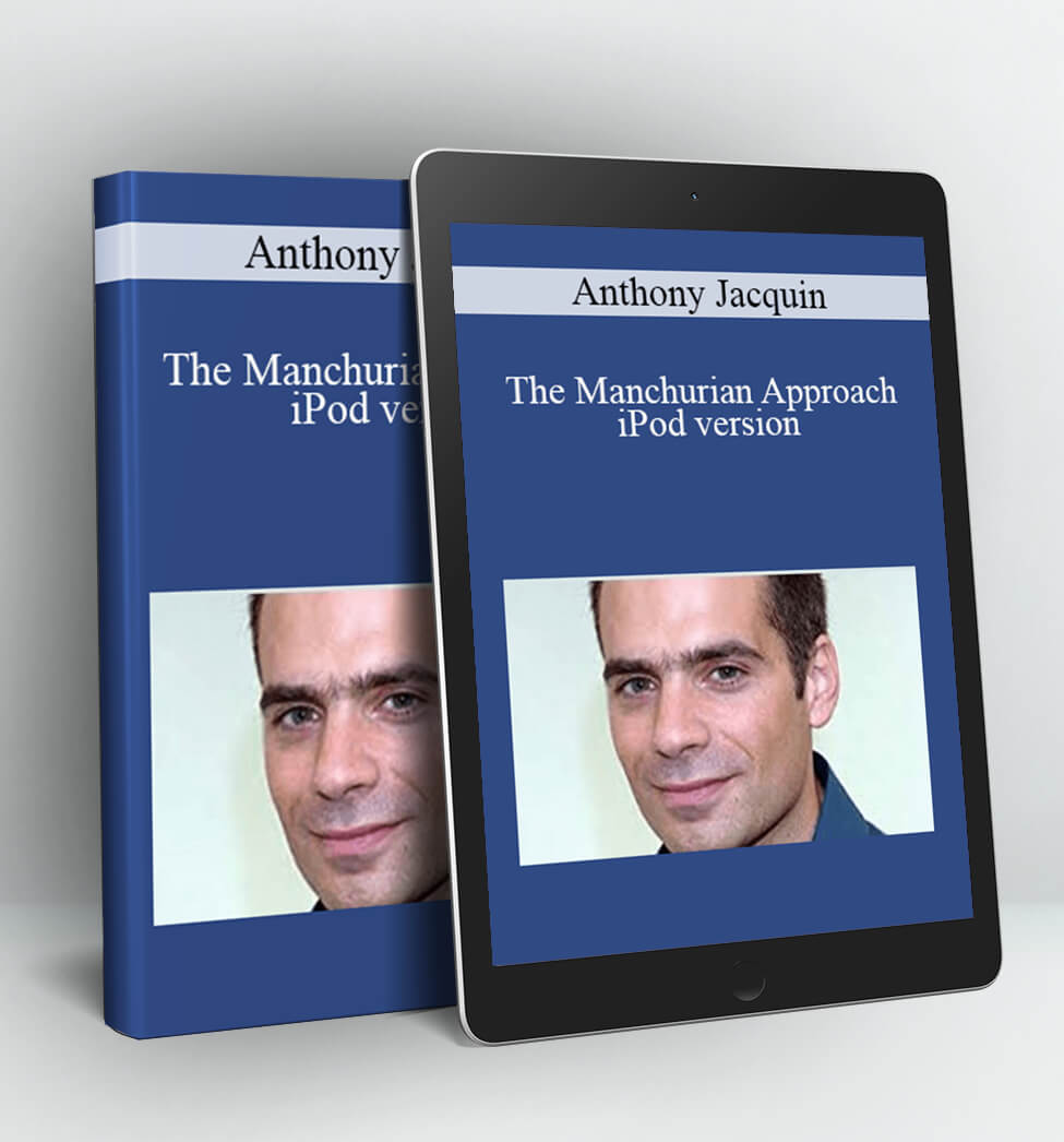 The Manchurian Approach - iPod version - Anthony Jacquin