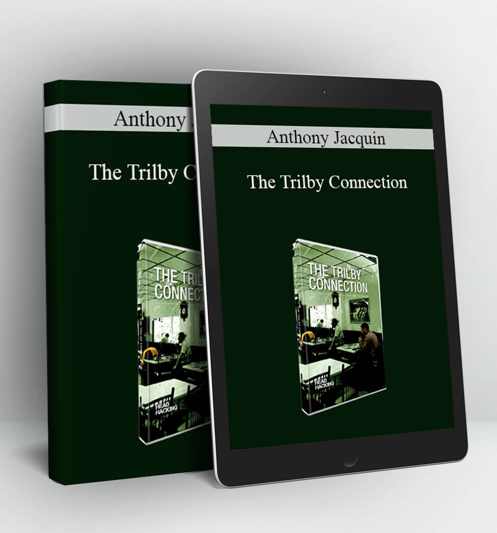 The Trilby Connection - Anthony Jacquin