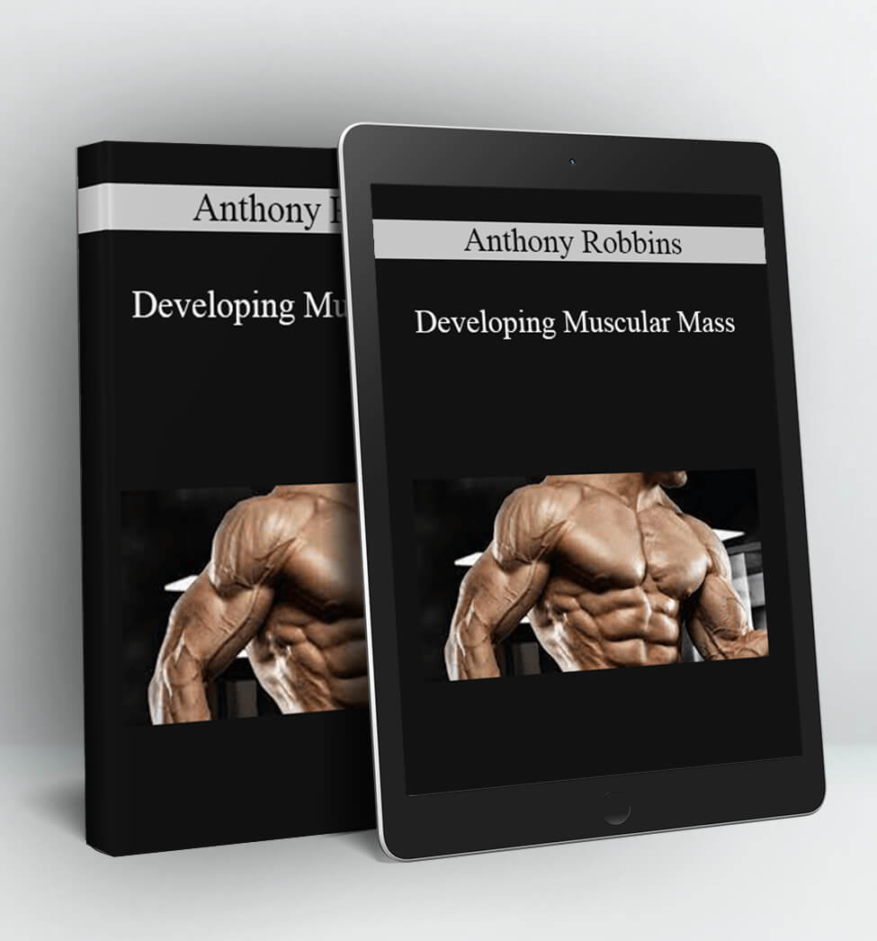 Anthony Robbins - Developing Muscular Mass