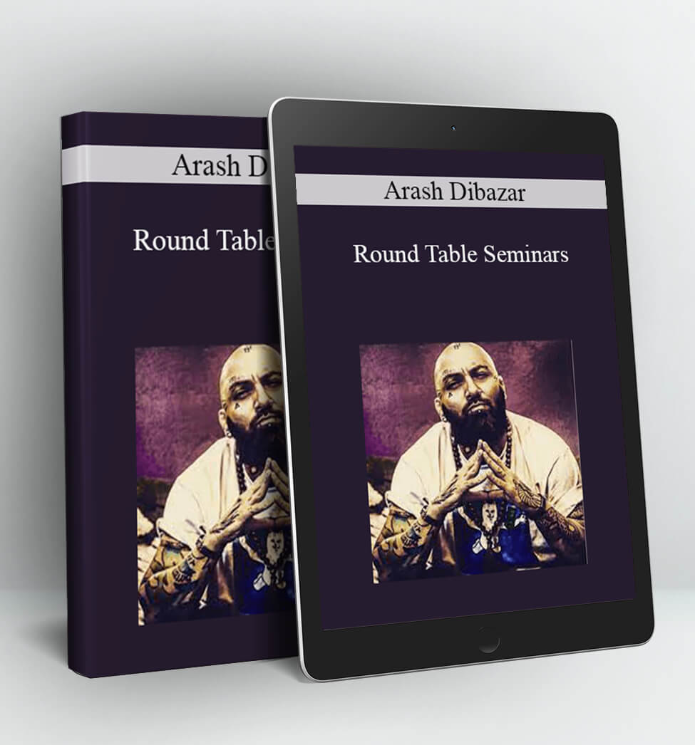 Round Table Seminars - Arash Dibazar