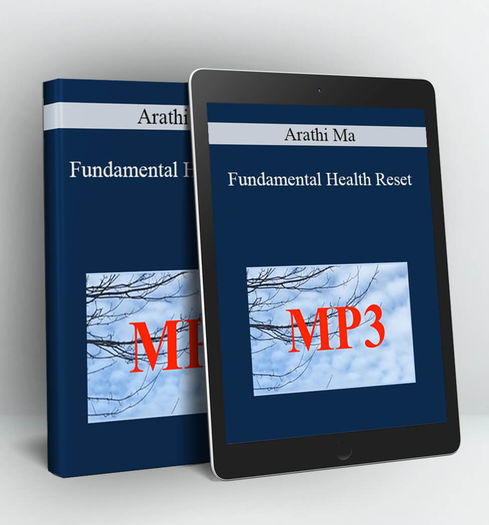 Fundamental Health Reset - Arathi Ma