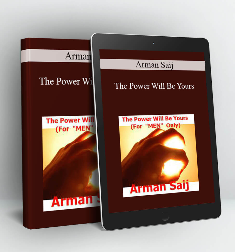 The Power Will Be Yours - Arman Saij