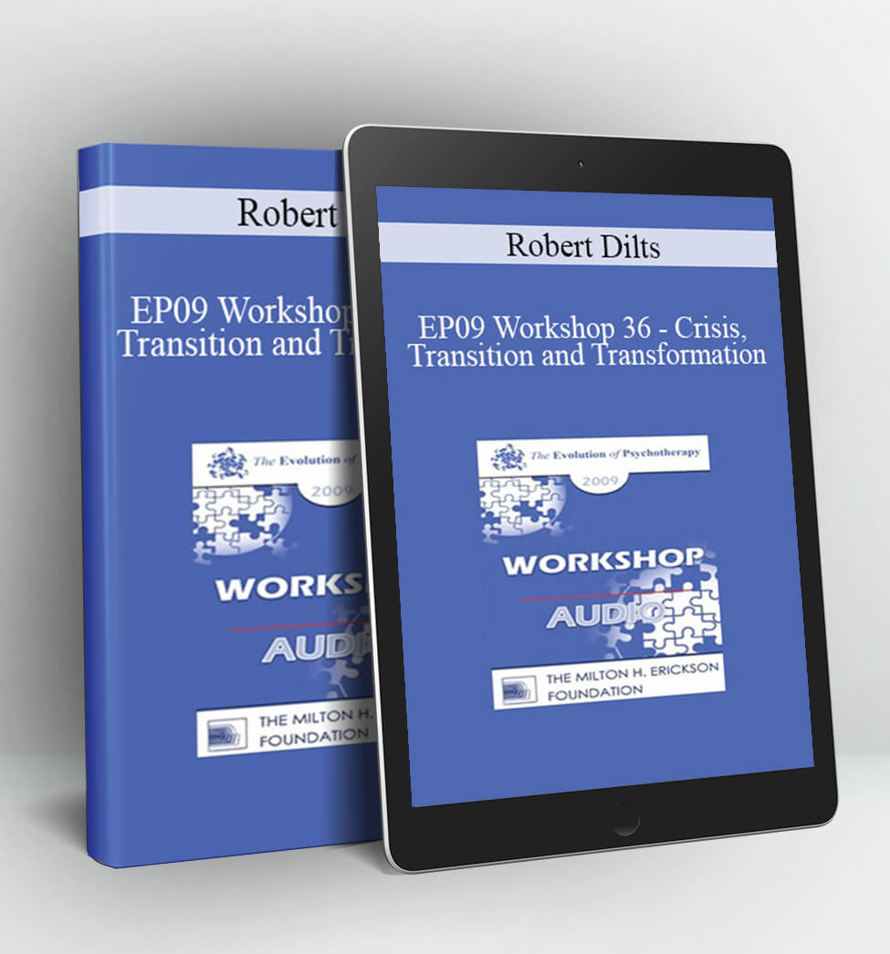 Robert Dilts - EP09 Workshop 36 - Crisis