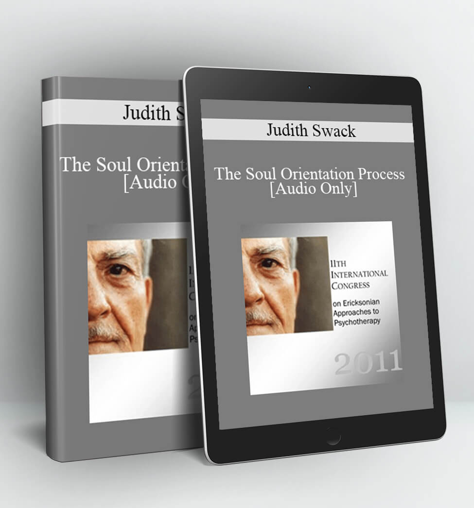 Judith Swack - IC11 Short Course 17 - The Soul Orientation Process