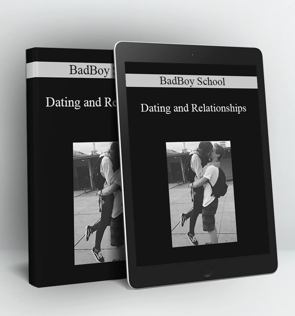 Dating And Relationships - BadBoy