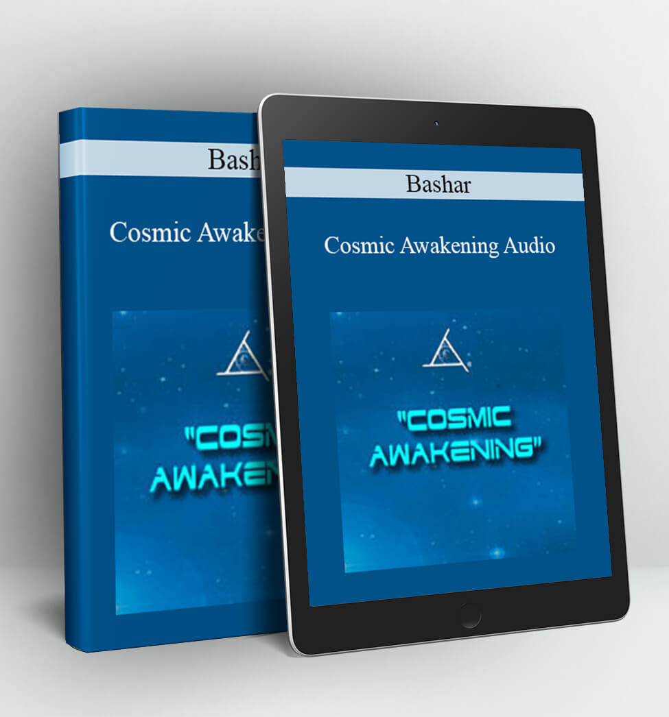 Cosmic Awakening Audio - Bashar