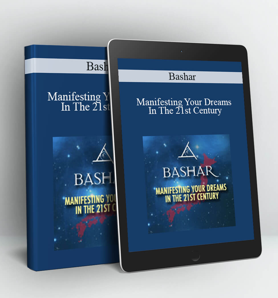 Manifesting Your Dreams In The 21st Century - Bashar