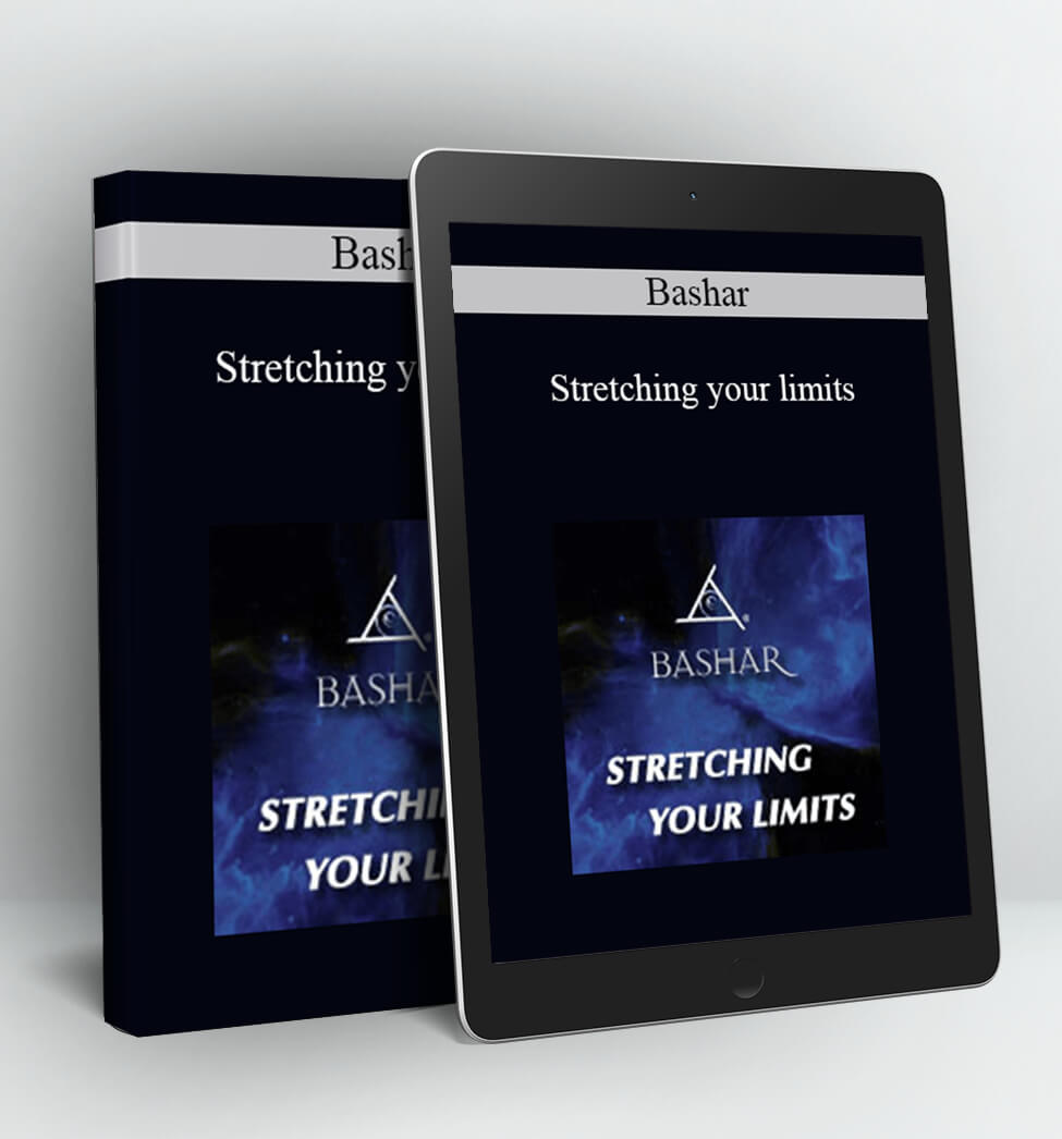 Stretching your limits - Bashar