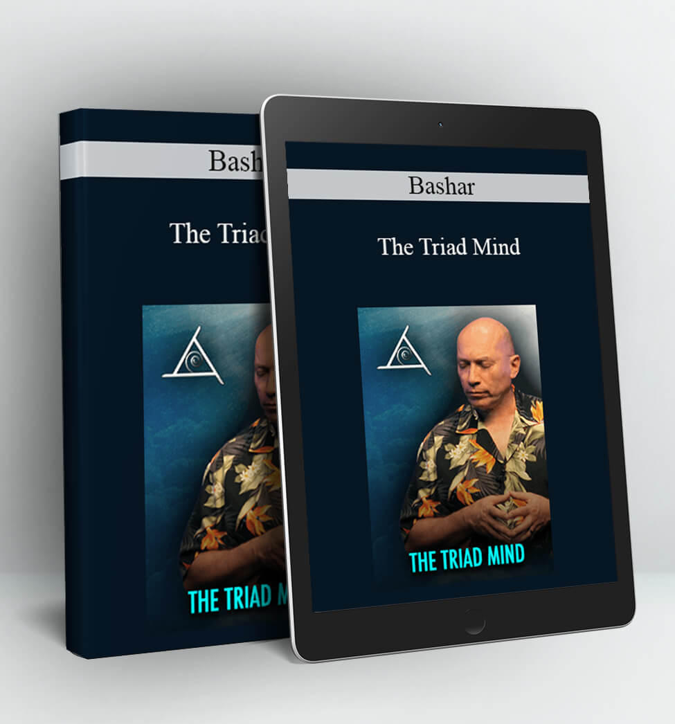 The Triad Mind - Bashar