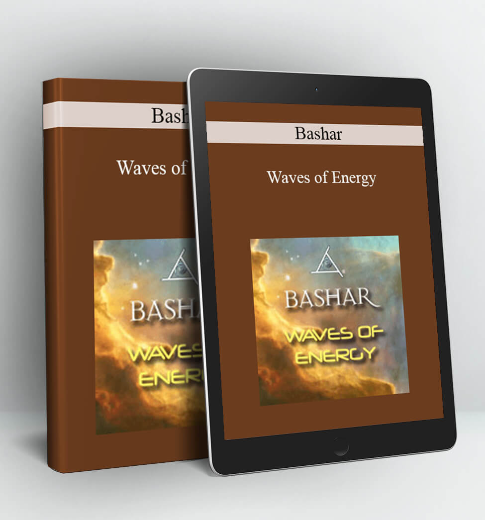 Waves of Energy - Bashar