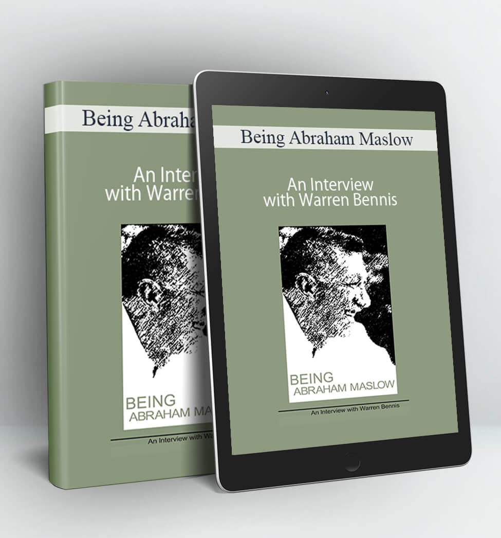 An Interview with Warren Bennis - Being Abraham Maslow