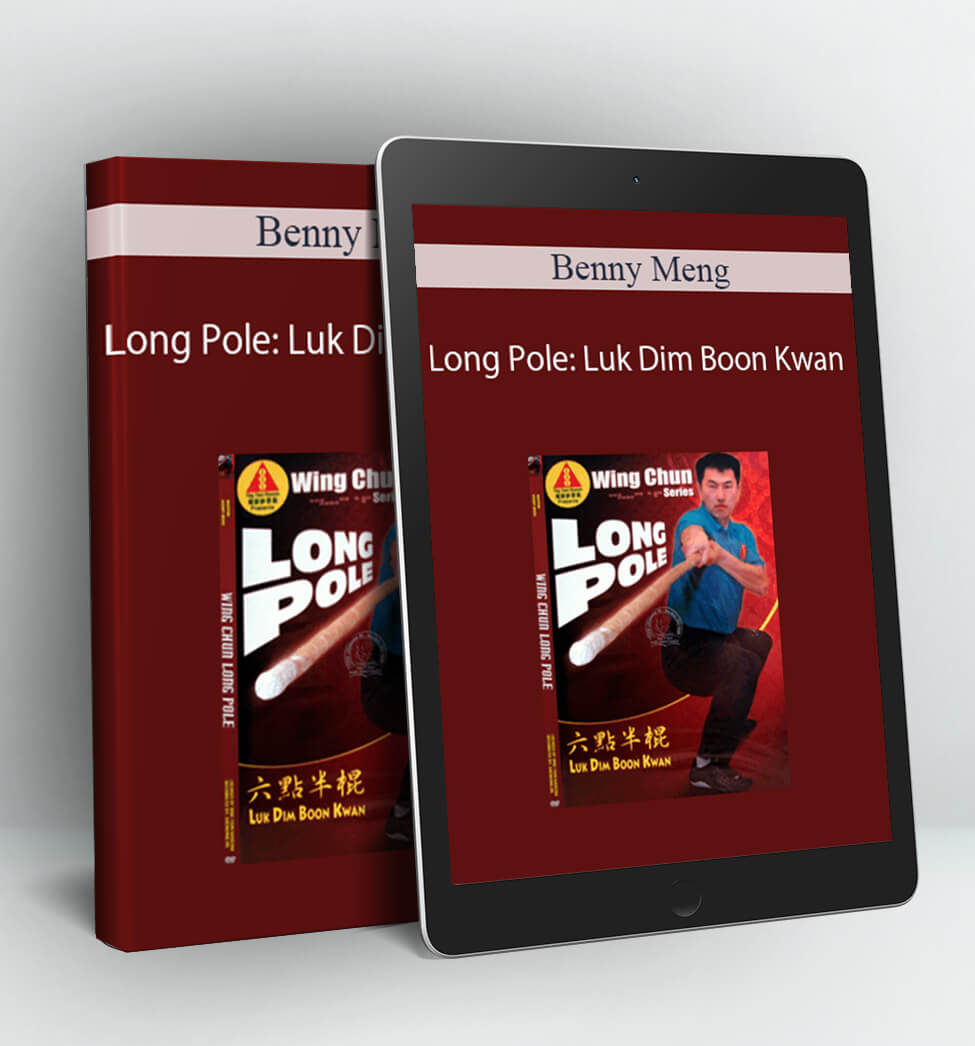 Long Pole: Luk Dim Boon Kwan - Benny Meng