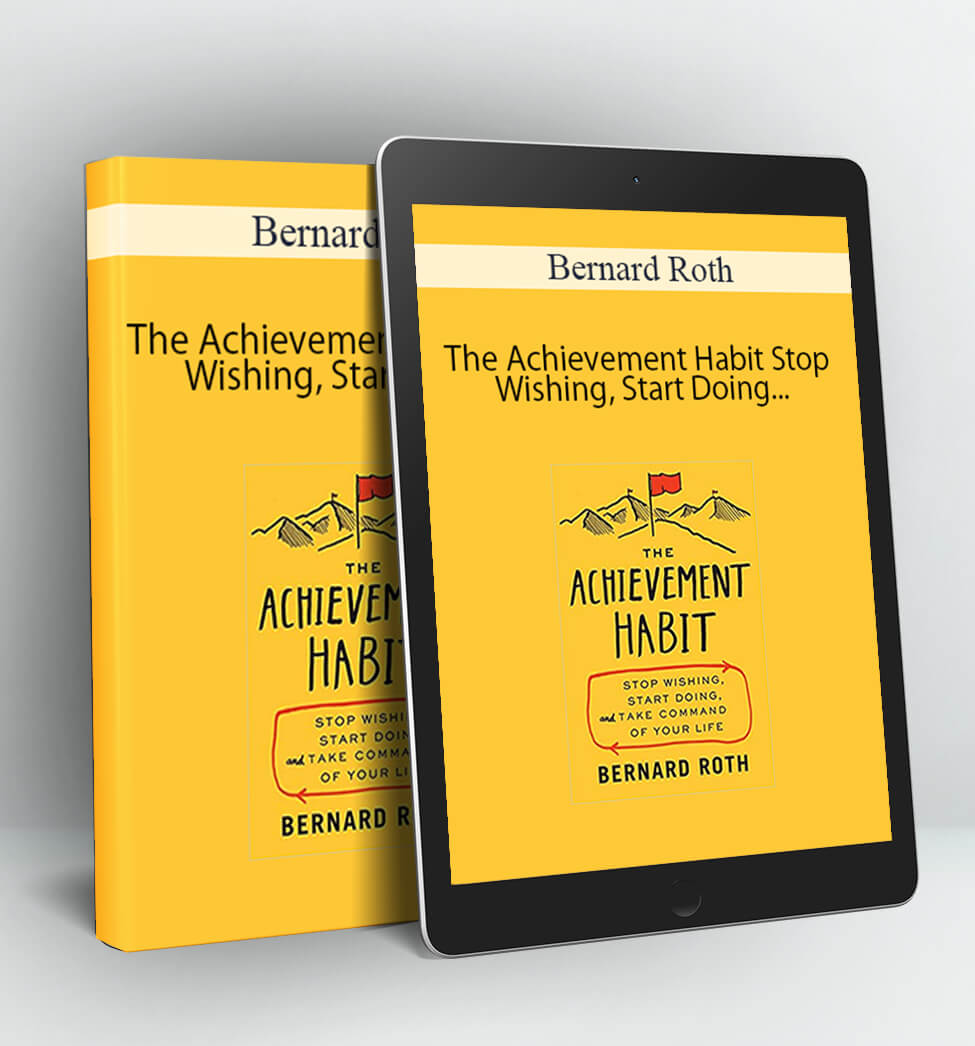 The Achievement Habit Stop Wishing